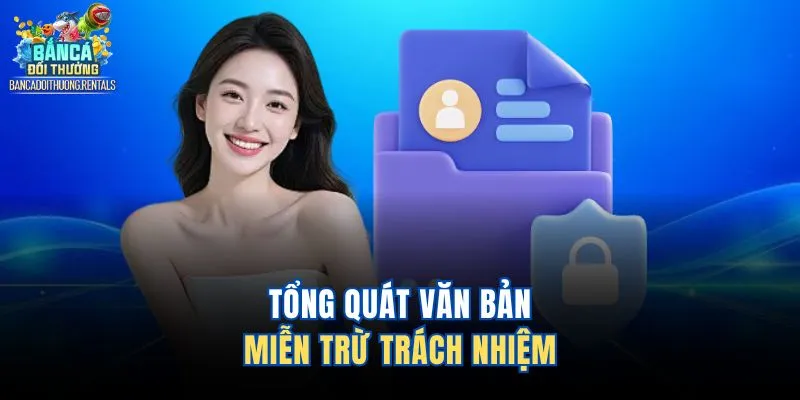Tổng quát văn bản miễn trừ trách nhiệm 